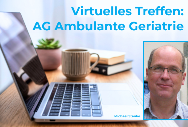 Treffen der AG Ambulante Geriatrie
