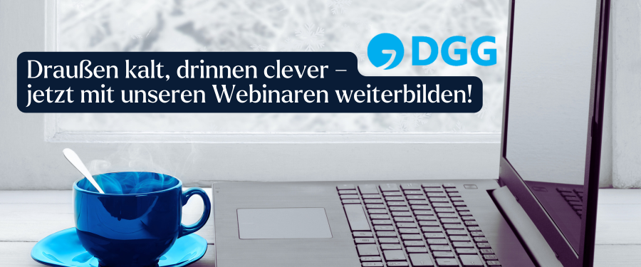 Jetzt mit DGG-Webinaren jederzeit weiterbilden