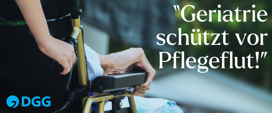 Geriatrie schützt vor Pflegeflut!