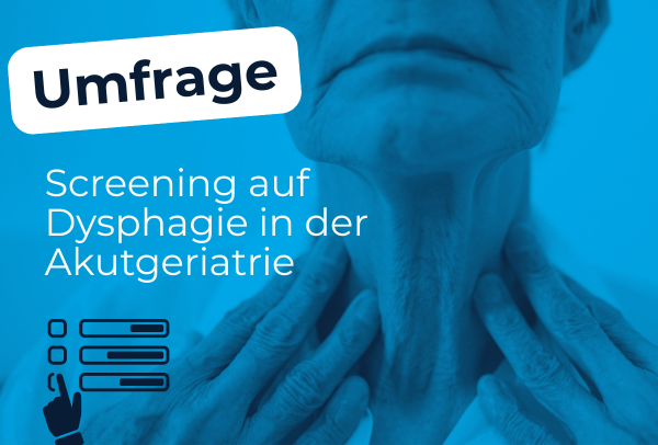 Studie zum Dysphagie-Screening bei Aufnahme in die Akutgeriatrie