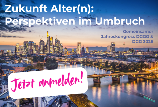Anmeldung zum gemeinsamen DGGG/DGG-Jahreskongress 2026 ab sofort möglich
