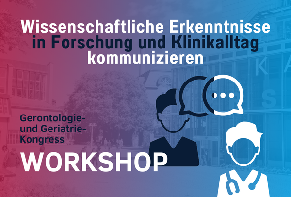 Kongress-Workshop der DGG- und DGGG-Nachwuchsgruppen